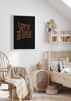 An unframed print of lets go girls gold funny slogans in typography in black and orange accent colour