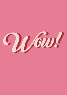 An unframed print of wow graphical in typography in pink