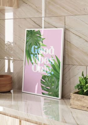An unframed print of good vibes only leaf botanical in typography in pink and green accent colour