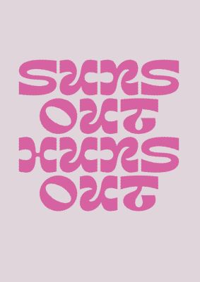An unframed print of suns out huns out quote in typography in pink and beige accent colour