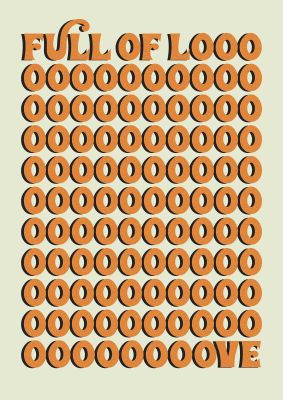An unframed print of full of looooove orange quote in typography in orange and beige accent colour