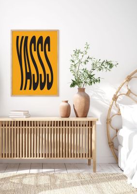 An unframed print of yass quote in typography in orange and black accent colour