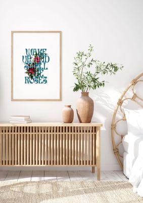 An unframed print of wake up and smell the roses flower quote in typography in turquoise and red accent colour