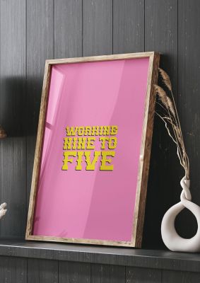 An unframed print of nine to five dolly parton quote in typography in pink and yellow accent colour