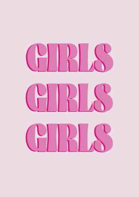 An unframed print of girls girls girls quote in typography in pink