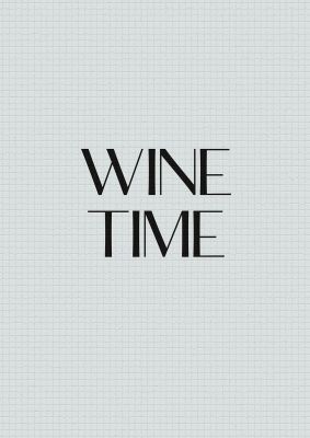 An unframed print of wine time minimalist mosaic funny slogans in grey and black accent colour