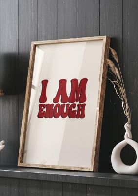 An unframed print of i am enough inspirational bubble quote in typography in beige and red accent colour