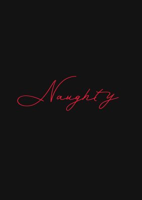 An unframed print of naughty strobe style script graphical illustration in black and red accent colour