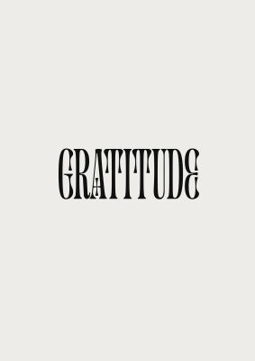 An unframed print of gratitude inspirational quote graphic in grey and black accent colour
