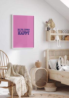An unframed print of make you happy inspirational quote in typography in pink and blue accent colour