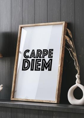 An unframed print of carpe diem white quote in typography in grey and black accent colour